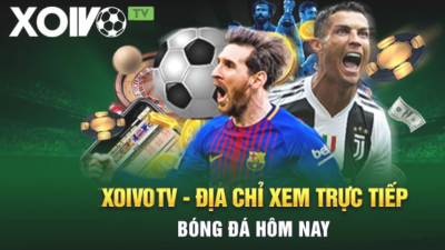 Xoivo.rent - Kênh xem bóng đá trực tuyến với các giải đấu lớn toàn quốc